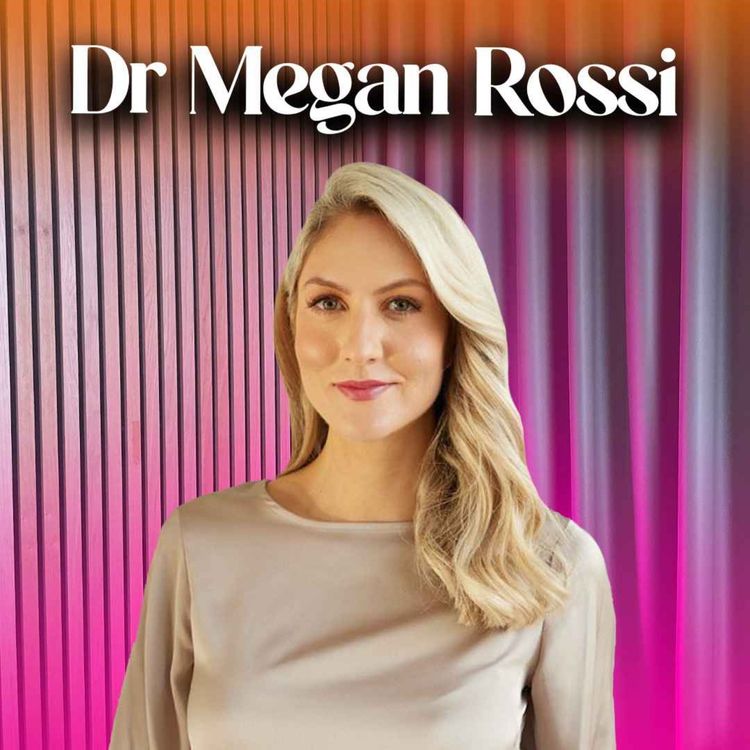 cover art for Dr Megan Rossi on keeping your gut healthy