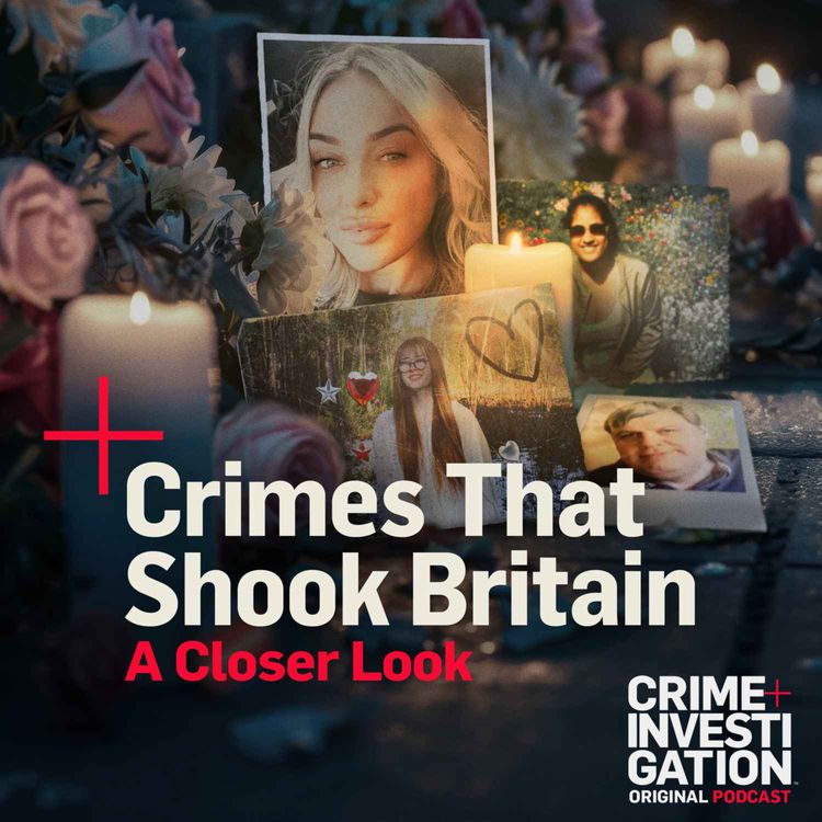 cover art for Introducing brand new series Crimes That Shook Britain: A Closer Look