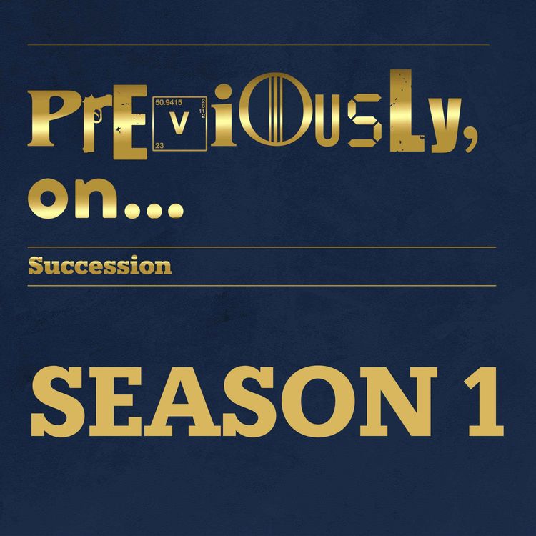 cover art for Succession Season 1 Recap
