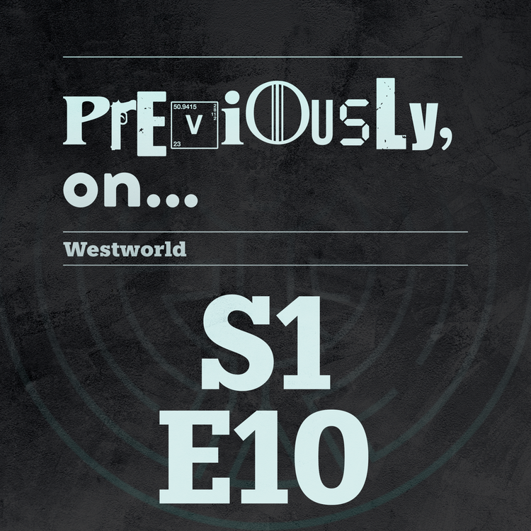 cover art for Westworld S1E10 - Recap
