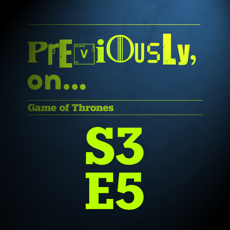 cover art for Game of Thrones S3E5 - Kissed by Fire