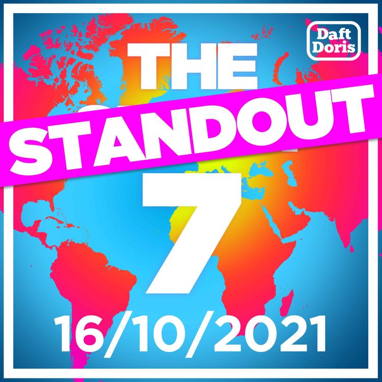 cover art for Ep. 488. The Standout 7 - Pandemic report criticises public health failings, EU propose new Brexit Border plan, William Shatner heads to Space and Jodie Comer has some odd fans...