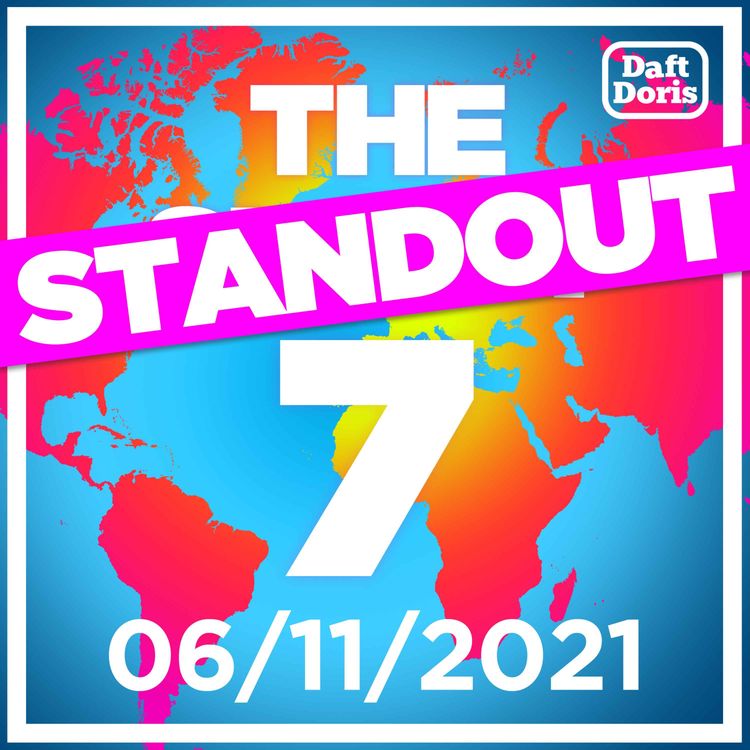 cover art for Ep. 512. The Standout 7 - COP 26 kicks off with Boris talking Bond, Tory sleaze row leads to U Turn, Alec Baldwin on the Rust shooting and tributes to Lionel Blair RIP