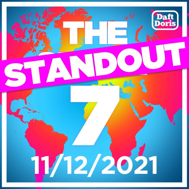 cover art for Ep. 547. The Standout 7 - Last Christmas haunts Boris, Allegra Stratton quits over party video, Biden gets tough with Putin and Jennifer Lawrence explains GOAT to Meryl Streep…