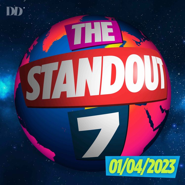cover art for The Standout 7 - Donald Trump Indicted, Scotland gets a new Leader, William Hill fined £19 million and the death of a groundbreaking British comedy star..