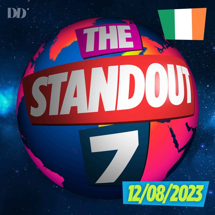 cover art for The Standout 7 - Controversy over Bibby Stockholm migrant barge continues, Northern Ireland Police Service suffer severe data breach and Sinead O’Connor laid to rest in Ireland
