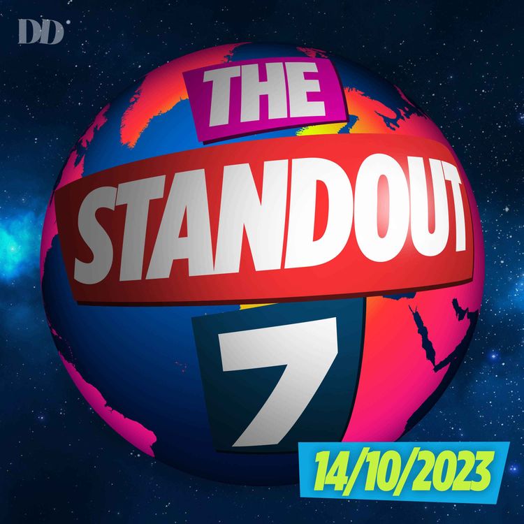 cover art for The Standout 7 - Israel responds after Hamas attack, Sir Keir Starmer lays out Labour’s vision at Party Conference, Bedbug drama on the Tube and Holly Willoughby quits This Morning 