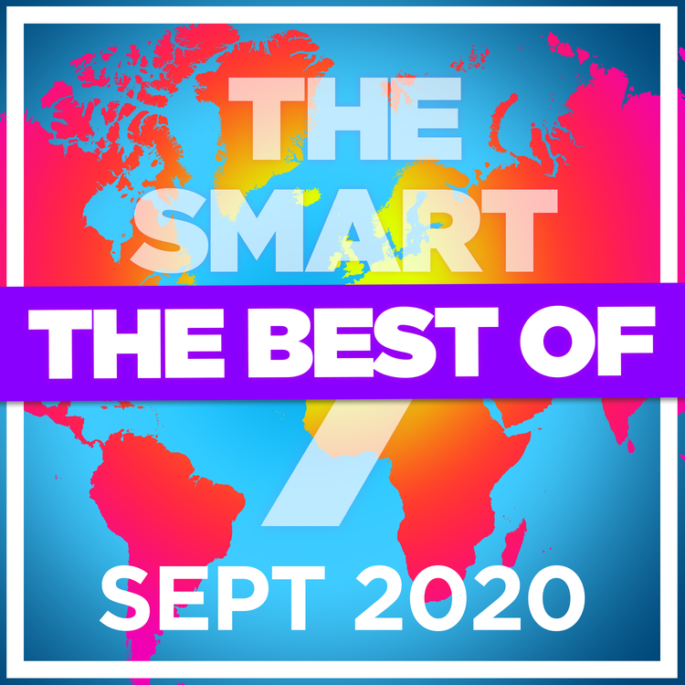 cover art for Ep 220. The Smart 7 - the best and biggest stories from September 2020