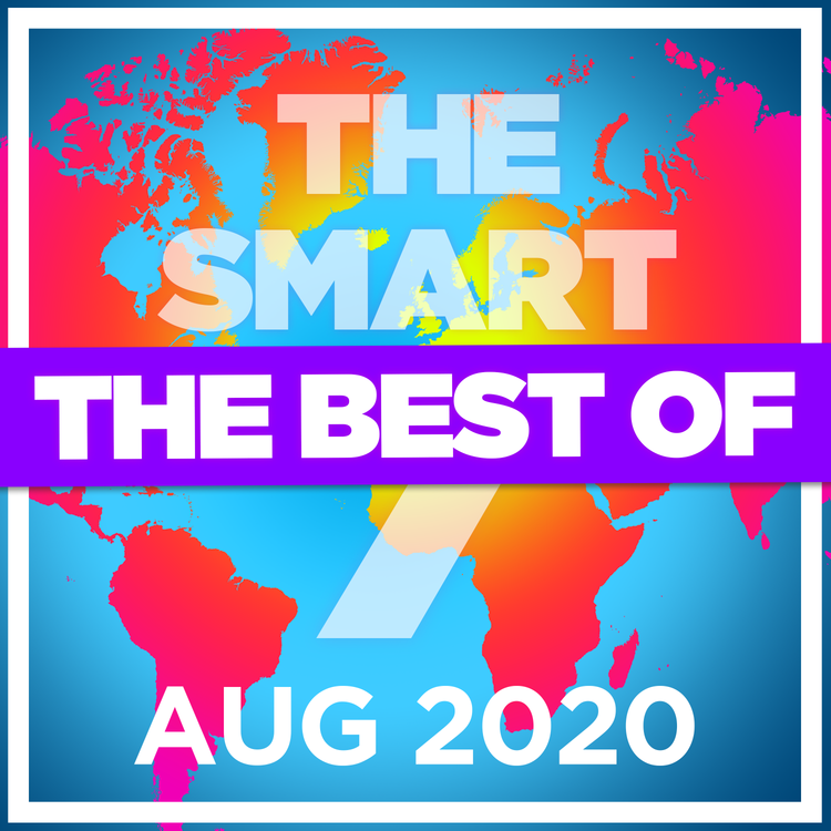 cover art for Ep 219. The Smart 7 - the best and biggest stories from August 2020