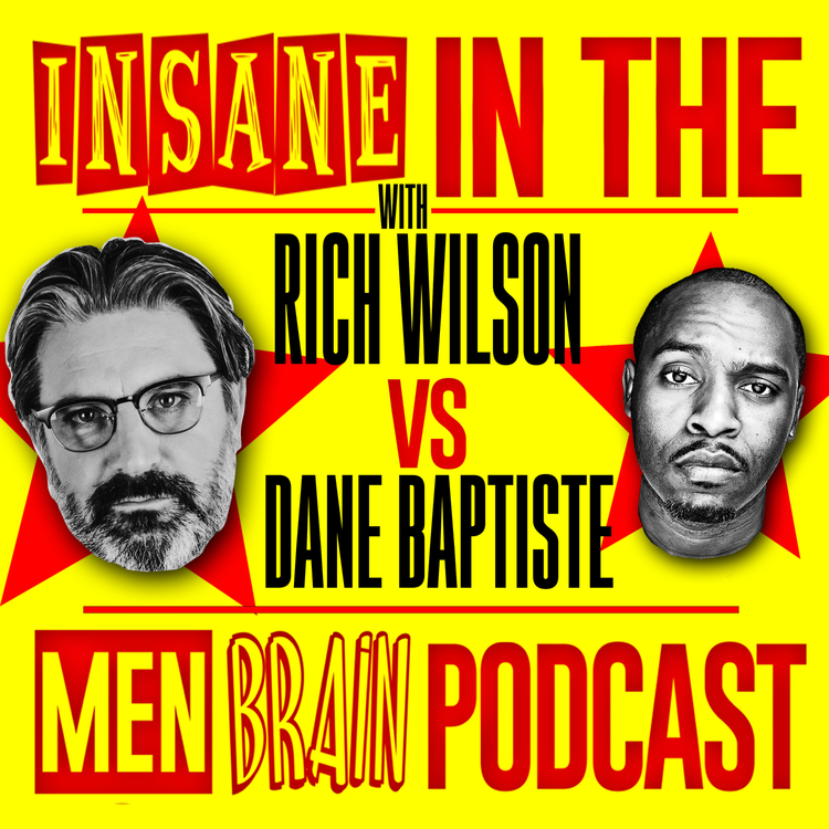 cover art for Insane In The Men Brain: Dane Baptiste Sneak Peak