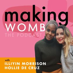 cover art for Making Womb with Hollie de Cruz & Illiyin Morrison