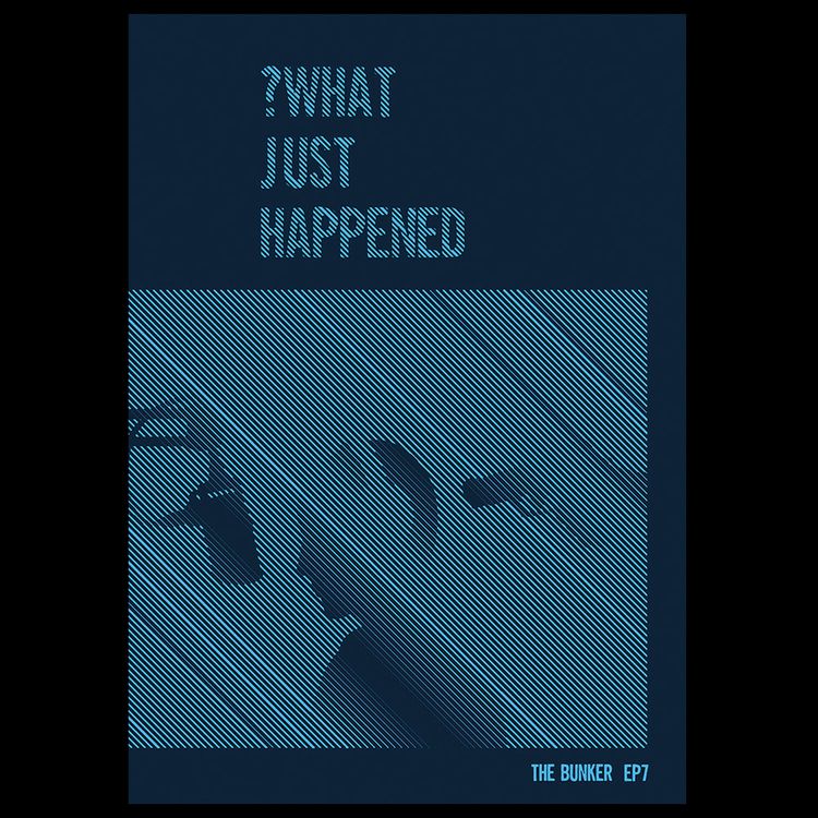 cover art for Episode Seven – What Just Happened