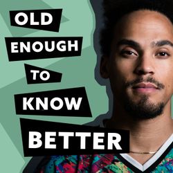 cover art for Old Enough To Know Better