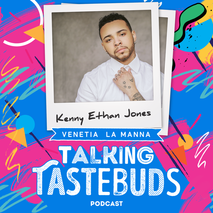 cover art for Talking Tastebuds with Kenny Ethan Jones