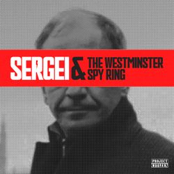 cover art for Sergei & the Westminster Spy Ring