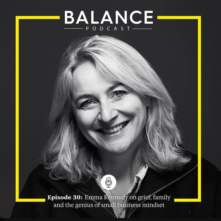cover art for Episode 30: Emma Kennedy on grief, family and the genius of a small business mindset