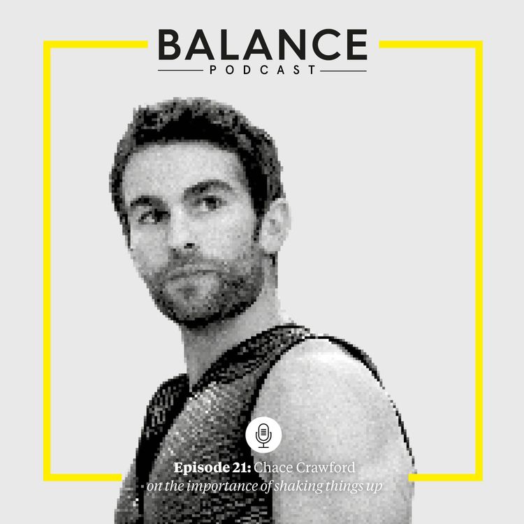 cover art for Episode 21: Chace Crawford on the magic of shaking things up
