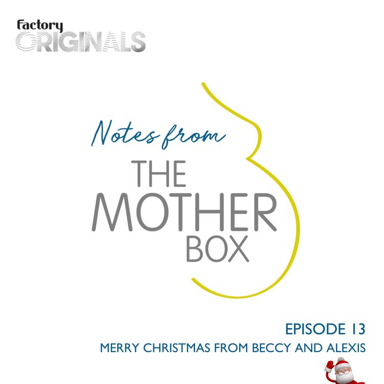 cover art for Episode 13 : Happy Christmas From Beccy and Alexis