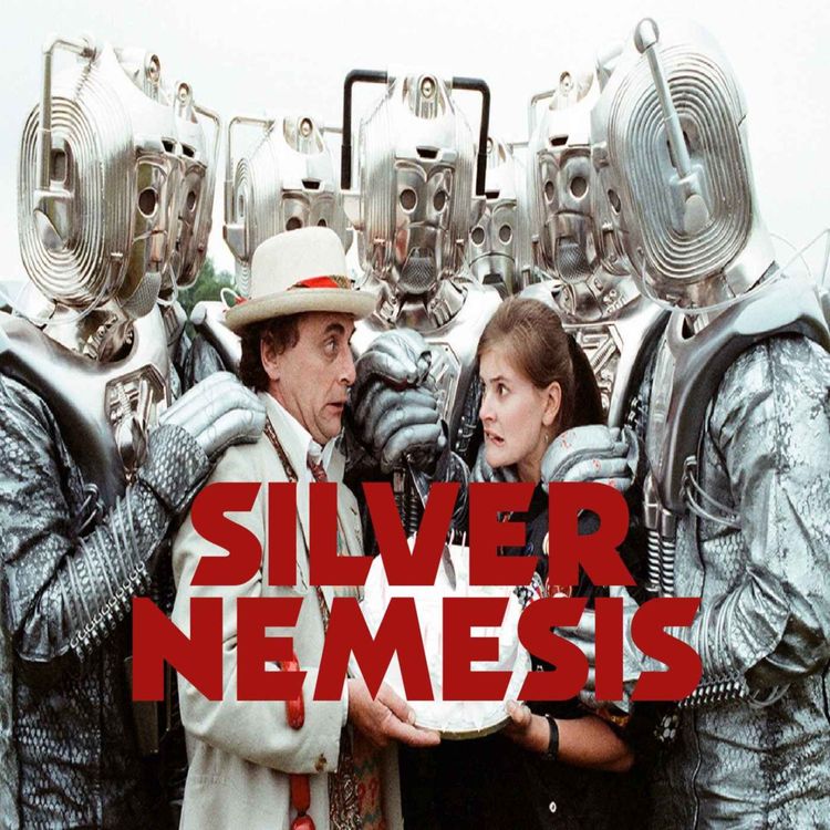cover art for Silver Nemesis (Live at The London Podcast Festival)