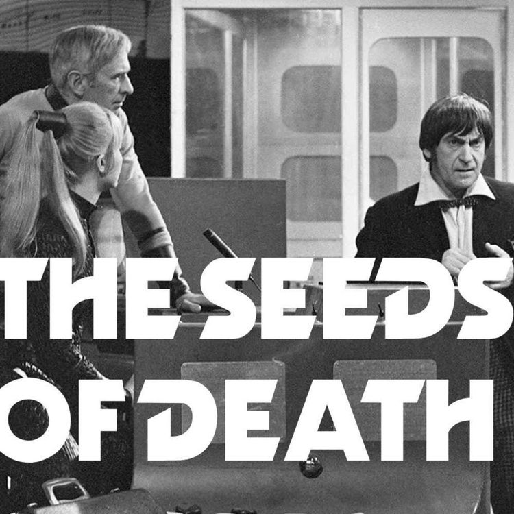 cover art for The Seeds of Death (PART TWO)