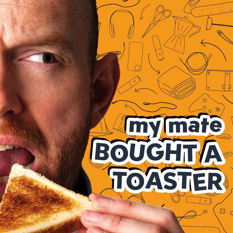 cover art for My Mate Bought a Toaster - Coming Soon