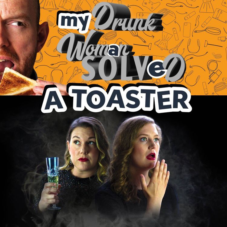 cover art for My Drunk Woman Solved a Toaster