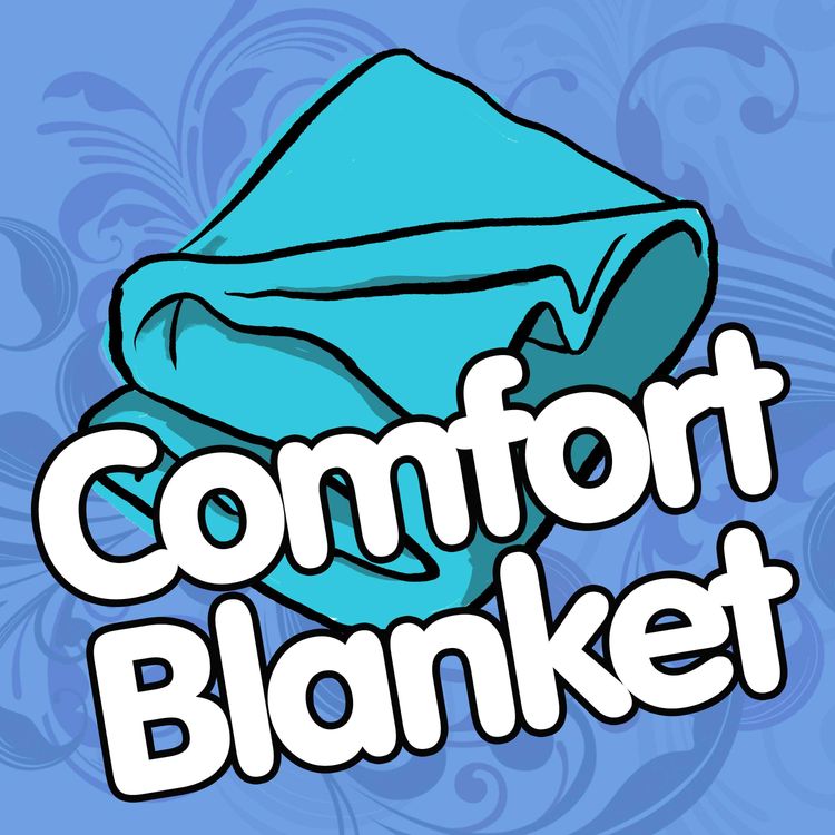 cover art for Comfort Blanket - new podcast - TRAILER