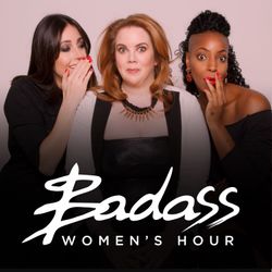 cover art for Harriet Minter Presents: Badass Women’s Hour