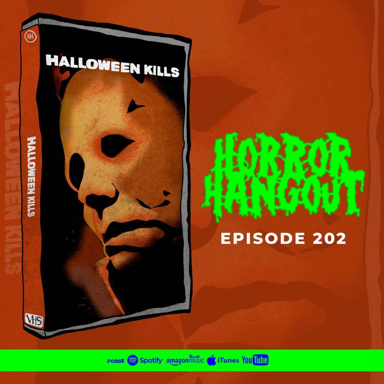 cover art for HH 202 - Halloween Kills (SPOILERS!)