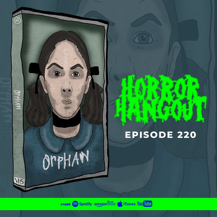 cover art for Horror Hangout 220 : Orphan (w/ Lucy Buglass)