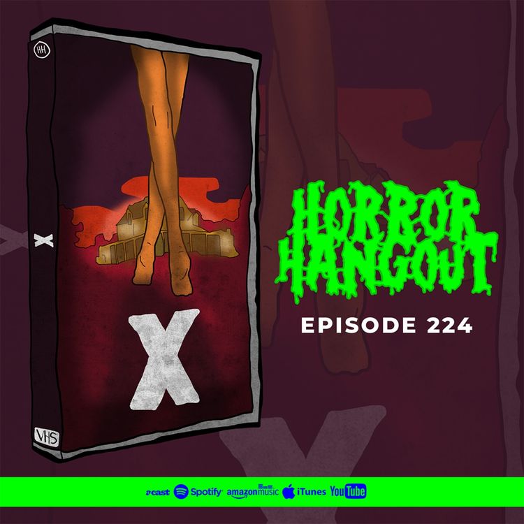 cover art for Horror Hangout #224 : X