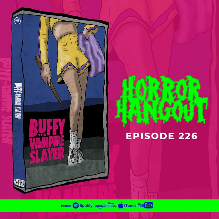 cover art for Horror Hangout #226 : Buffy the Vampire Slayer (1992)