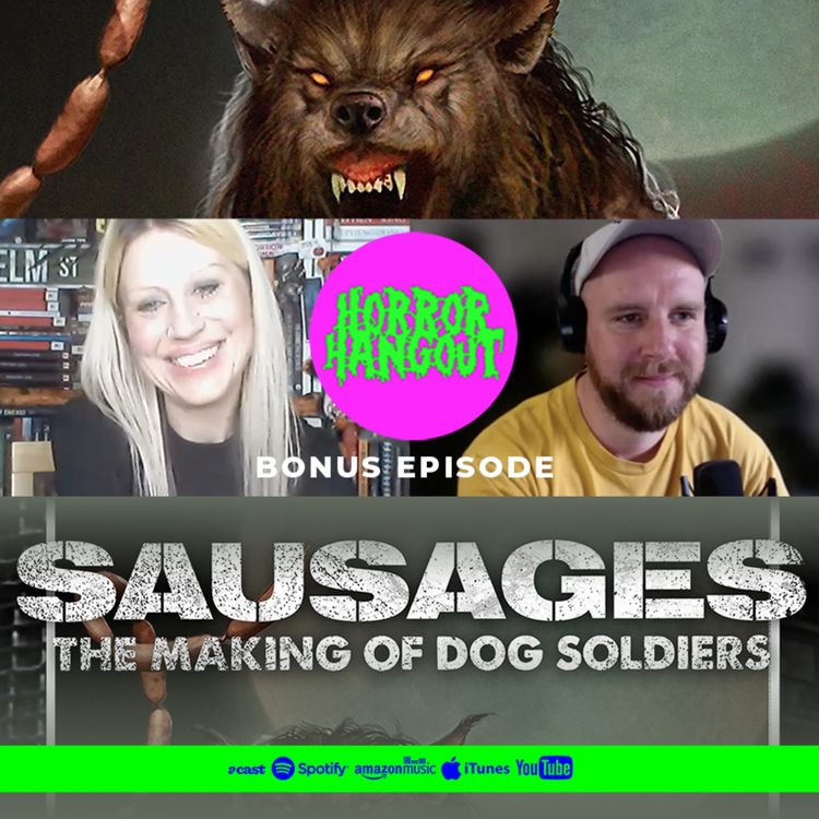 cover art for Horror Hangout Bonus : Interview with Sausages : The Making of Dog Soldiers Writer Janine Pipe