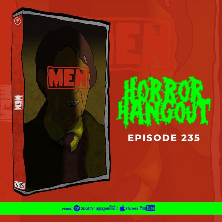 cover art for Horror Hangout #235 : Men (w/ Laura Kendrick)