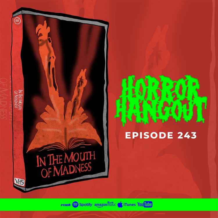 cover art for Horror Hangout #243 : In the Mouth of Madness