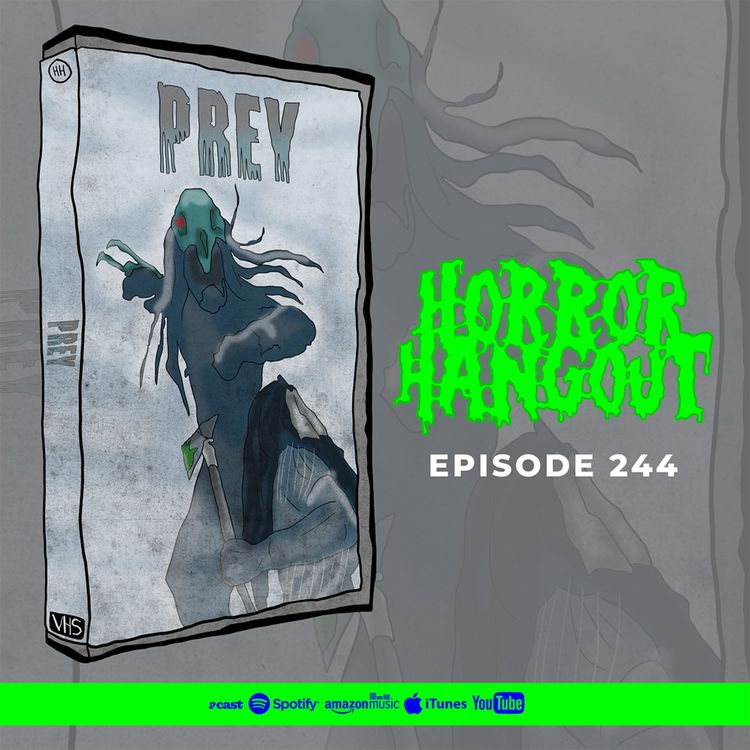 cover art for Horror Hangout #244 : Prey