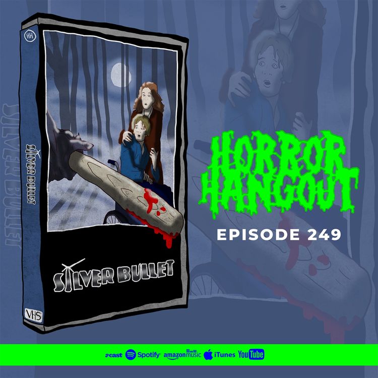 cover art for Horror Hangout #249 : Silver Bullet (w/ Janine Pipe)