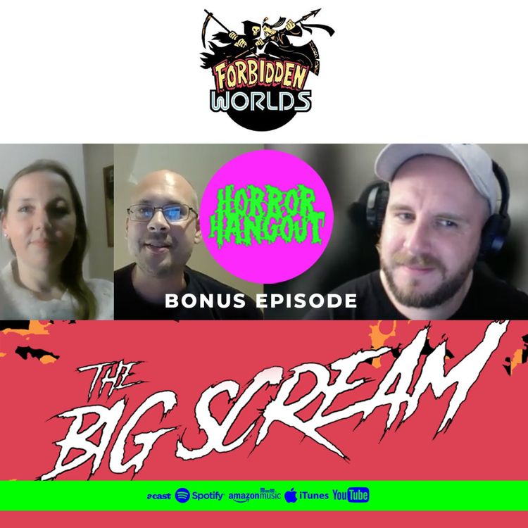 cover art for Horror Hangout Bonus Episode : Interview with Tessa Williams & Anthony Nield of Forbidden Worlds Film Festival: The Big Scream