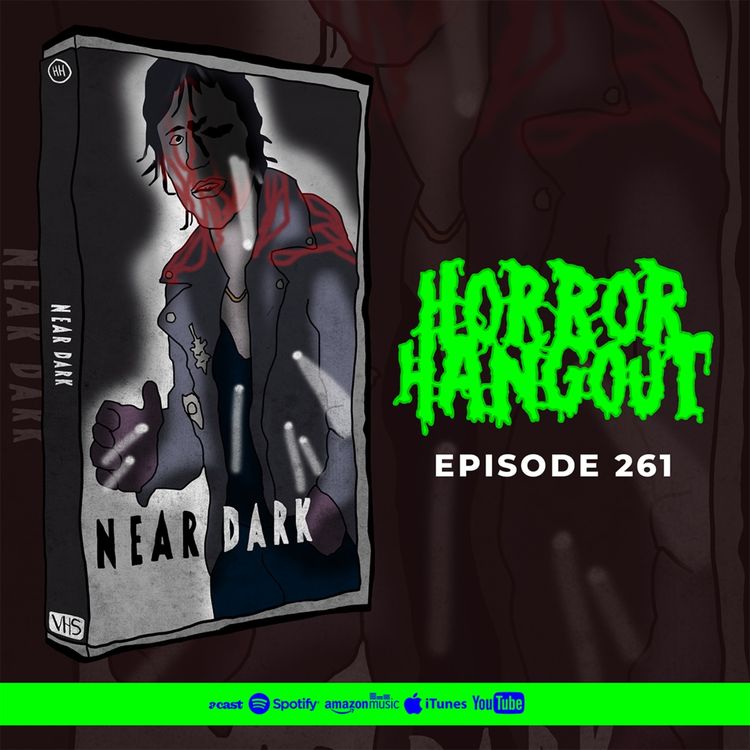 cover art for Horror Hangout #261 : Near Dark