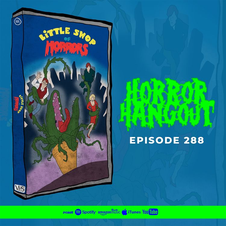 cover art for Horror Hangout #288 : Little Shop of Horrors (w/ Stu Freeman)