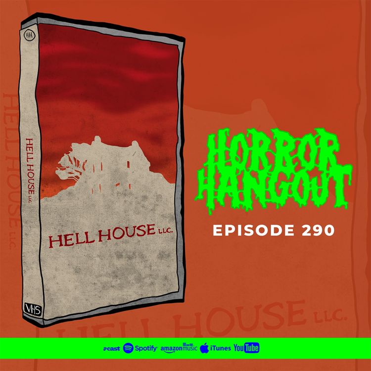 cover art for Horror Hangout #290 : Hell House LLC (w/ Leanne Burnam-Richards)