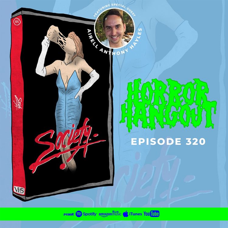 cover art for Horror Hangout #320 : Society (w/ Airell Anthony Hayles)