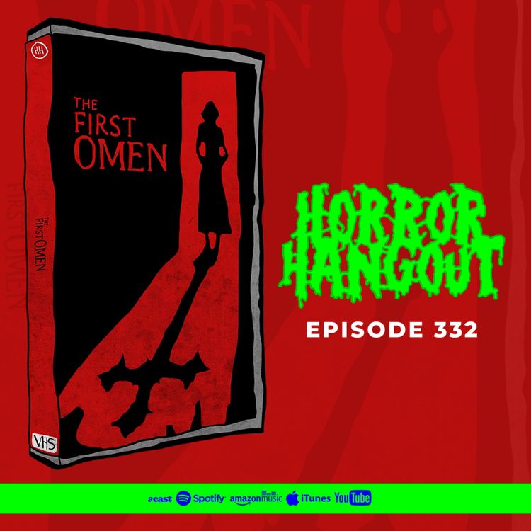 cover art for Horror Hangout #332 : The First Omen