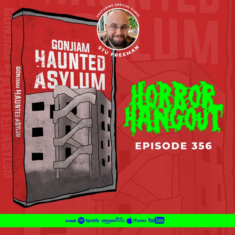 cover art for Horror Hangout #356 : Gonjiam Haunted Asylum (w/ Stu Freeman)