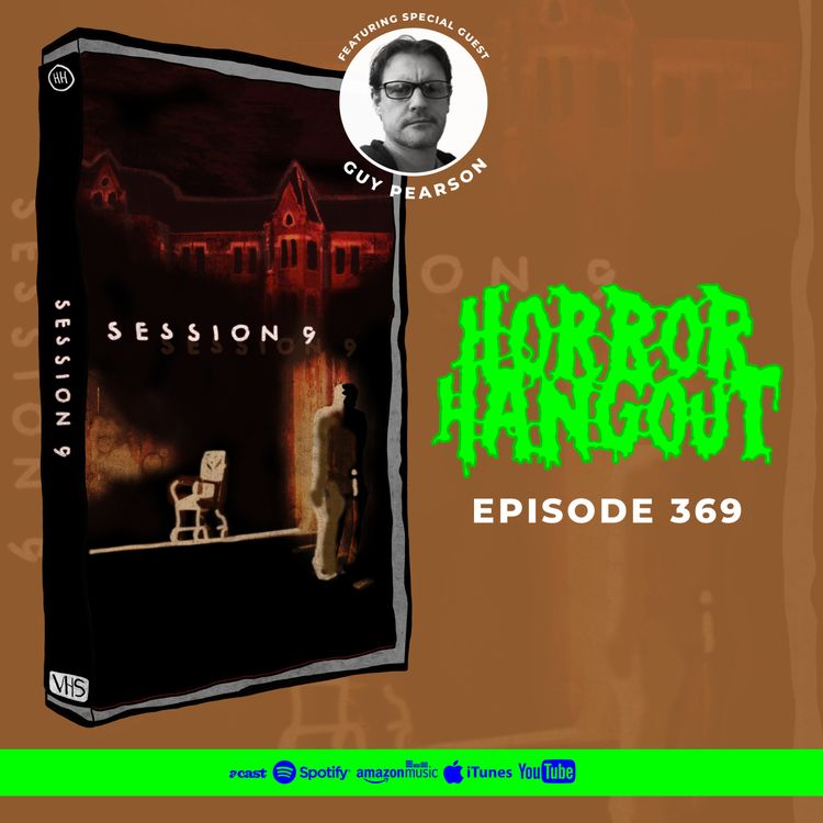 cover art for Horror Hangout #369 : Session 9 (w/ Guy Pearson)