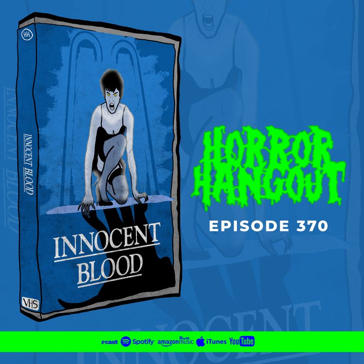 cover art for Horror Hangout #370 : Innocent Blood