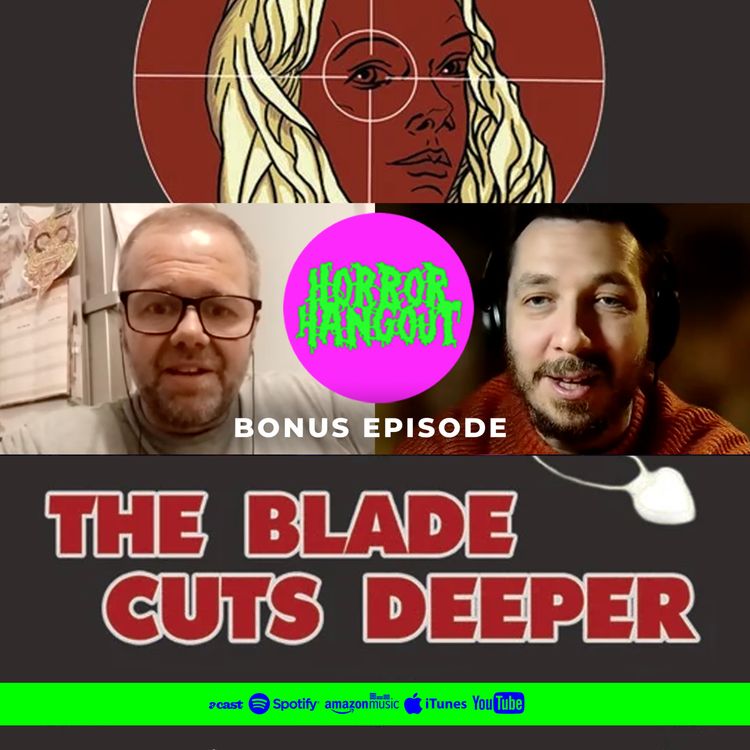 cover art for Horror Hangout Bonus Episode : Interview with The Blade Cuts Deeper Director Gene Dolders