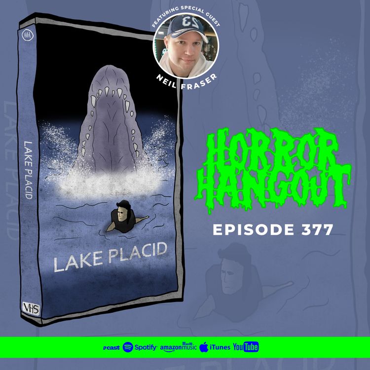 cover art for Horror Hangout #377 : Lake Placid (w/ Neil Fraser)