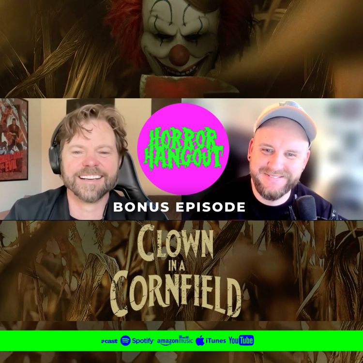 cover art for Horror Hangout Bonus Episode : Interview with Clown in a Cornfield Director Eli Craig