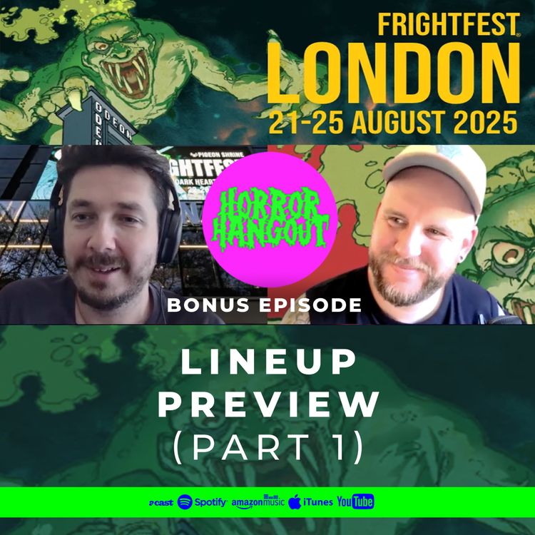 cover art for Horror Hangout Bonus Episode : FrightFest 2025 Lineup Preview (Part 1)